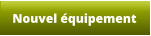 Nouvel équipement